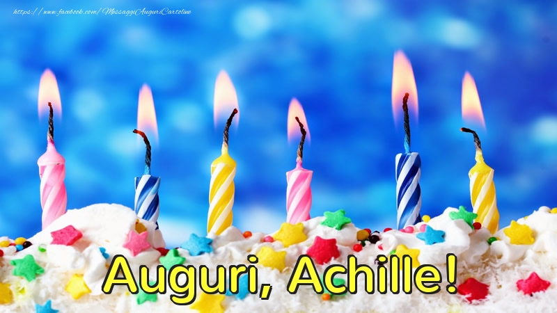  Cartoline di auguri - Candele & Torta | Auguri, Achille!