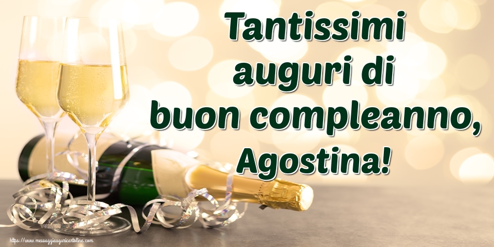  Cartoline di auguri - Champagne | Tantissimi auguri di buon compleanno, Agostina!