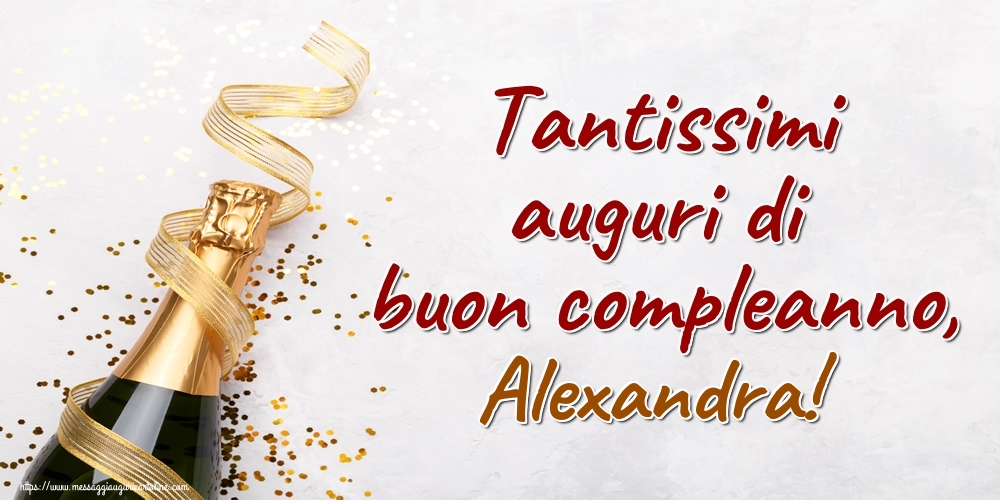  Cartoline di auguri - Champagne | Tantissimi auguri di buon compleanno, Alexandra!