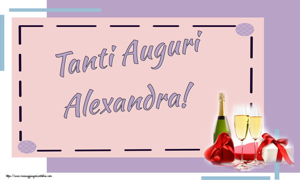 Cartoline di auguri - Champagne | Tanti Auguri Alexandra!