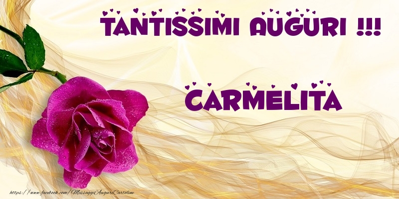 Cartoline di auguri - Tantissimi Auguri !!! Carmelita