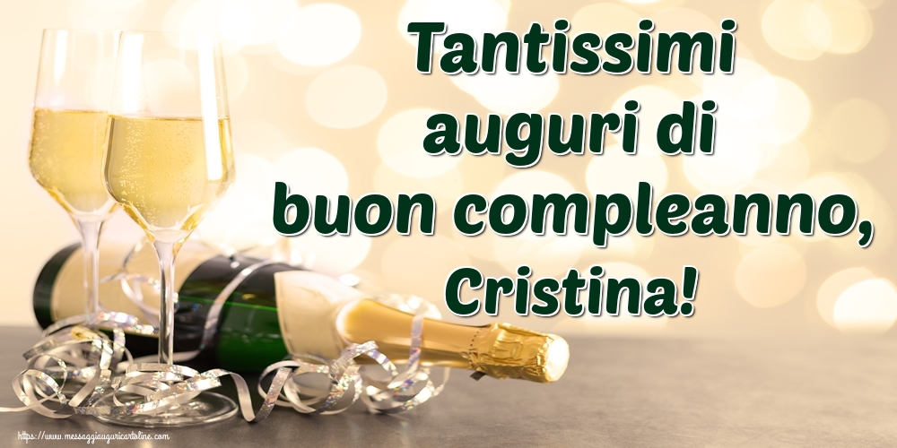  Cartoline di auguri - Champagne | Tantissimi auguri di buon compleanno, Cristina!