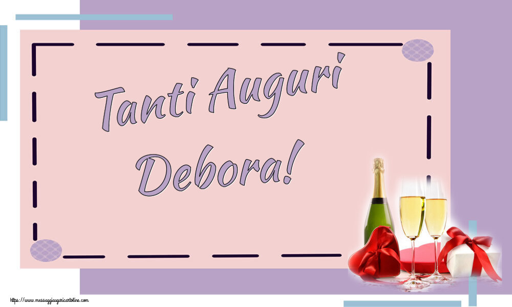  Cartoline di auguri - Champagne | Tanti Auguri Debora!
