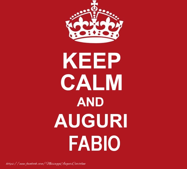 Cartoline di auguri - KEEP CALM AND AUGURI Fabio!