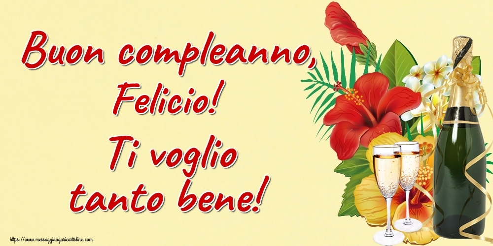  Cartoline di auguri - Champagne | Buon compleanno, Felicio! Ti voglio tanto bene!