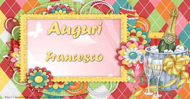 Cartoline di auguri - Champagne & Fiori | Auguri Francesco