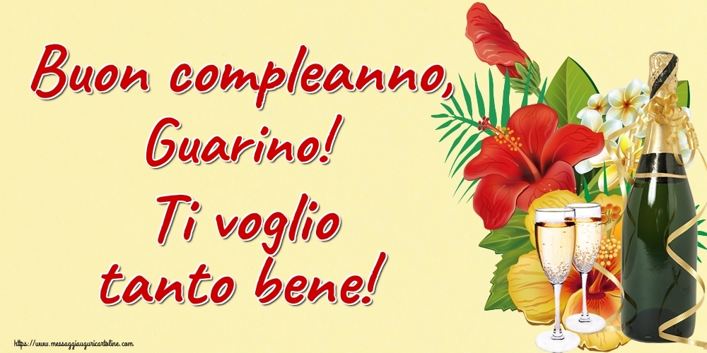  Cartoline di auguri - Champagne | Buon compleanno, Guarino! Ti voglio tanto bene!
