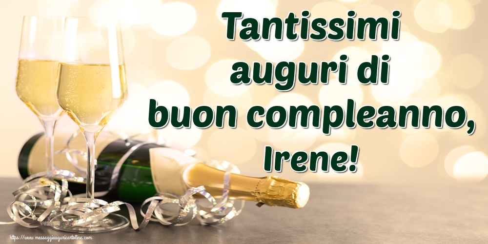  Cartoline di auguri - Champagne | Tantissimi auguri di buon compleanno, Irene!