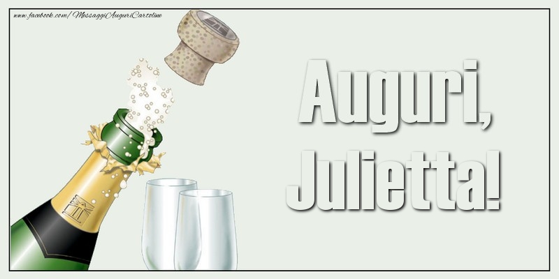 Cartoline di auguri - Champagne | Auguri, Julietta!