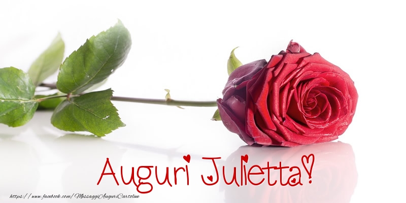 Cartoline di auguri - Rose | Auguri Julietta!