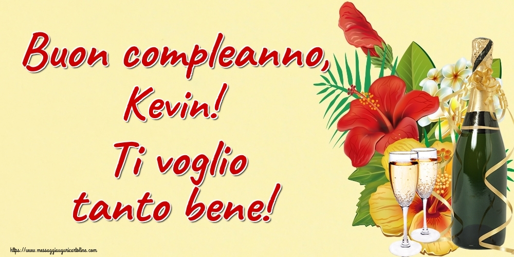  Cartoline di auguri - Champagne | Buon compleanno, Kevin! Ti voglio tanto bene!