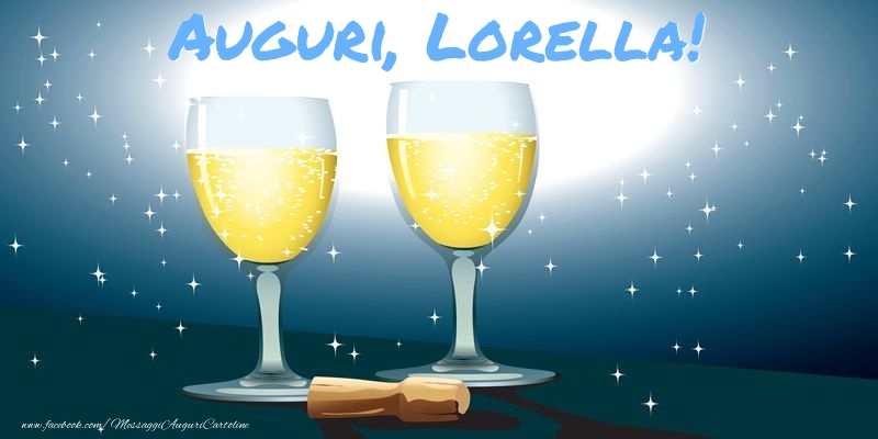 Cartoline di auguri - Auguri, Lorella!