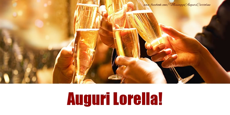 Cartoline di auguri - Champagne | Auguri Lorella!