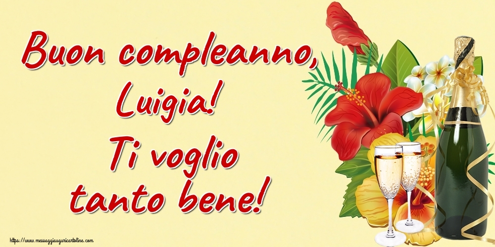  Cartoline di auguri - Champagne | Buon compleanno, Luigia! Ti voglio tanto bene!