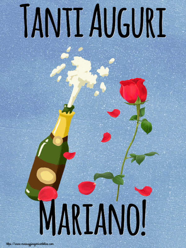  Cartoline di auguri - Fiori & Champagne | Tanti Auguri Mariano!