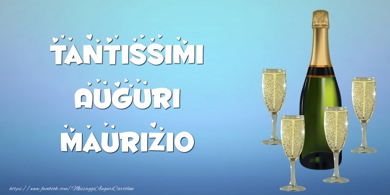  Cartoline di auguri -  Tantissimi Auguri Maurizio champagne