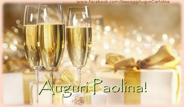  Cartoline di auguri - Champagne & Regalo | Auguri Paolina!