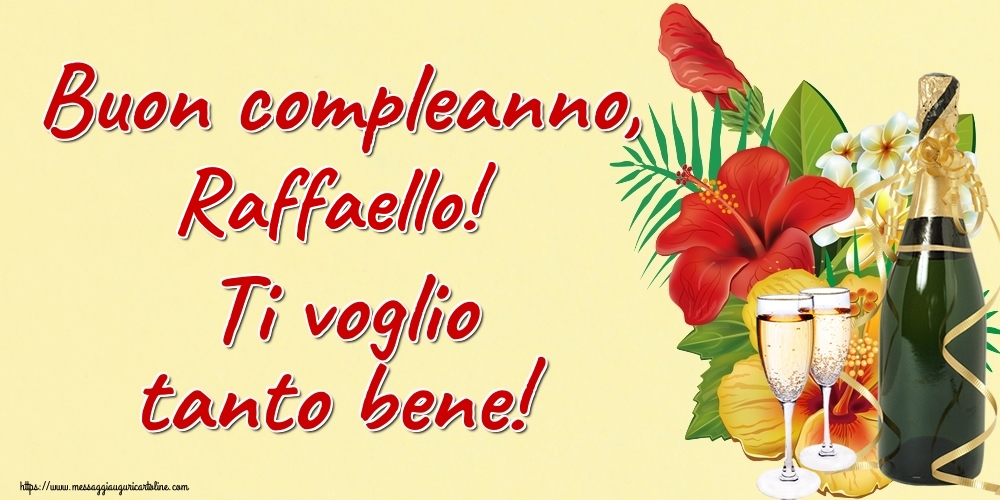  Cartoline di auguri - Champagne | Buon compleanno, Raffaello! Ti voglio tanto bene!