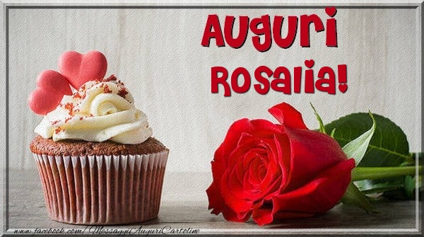  Cartoline di auguri - Rose & Torta | Auguri Rosalia