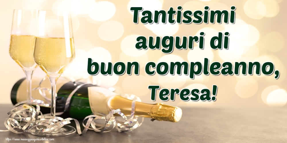  Cartoline di auguri - Champagne | Tantissimi auguri di buon compleanno, Teresa!