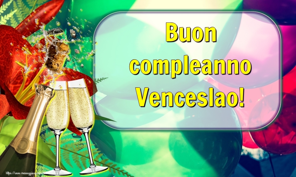  Cartoline di auguri - Champagne | Buon compleanno Venceslao!