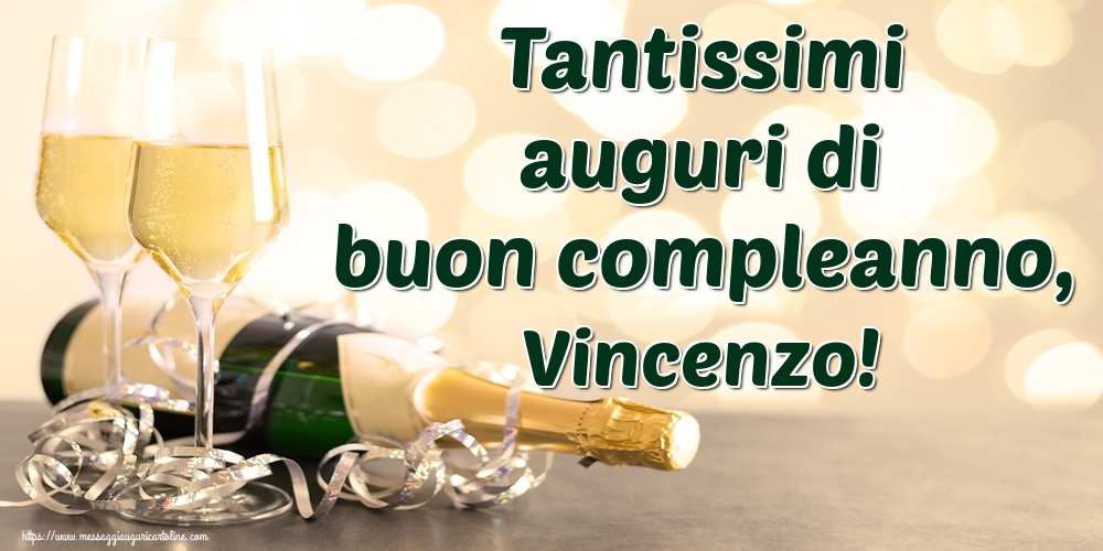  Cartoline di auguri - Champagne | Tantissimi auguri di buon compleanno, Vincenzo!