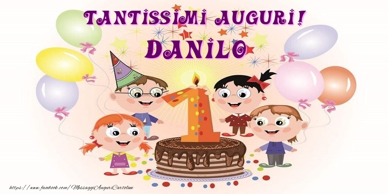  Cartoline per bambini - Animazione & Palloncini & Torta | Tantissimi Auguri! Danilo