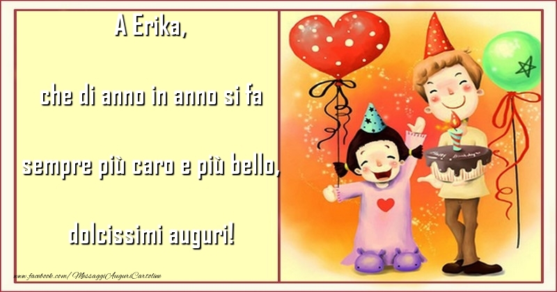 Cartoline per bambini - Animazione & Cuore & Palloncini | che di anno in anno si fa sempre più caro e più bello, dolcissimi auguri! Erika