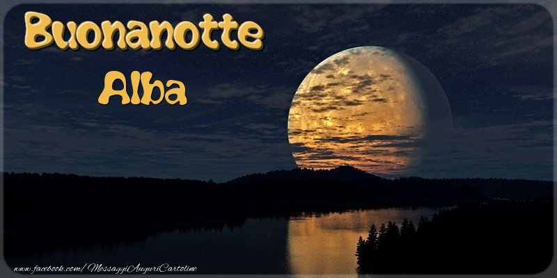 Cartoline di buonanotte - Buonanotte Alba