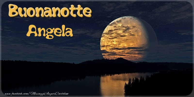 Cartoline di buonanotte - Buonanotte Angela