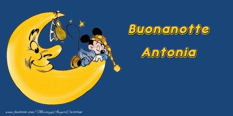 Cartoline di buonanotte - Buonanotte Antonia