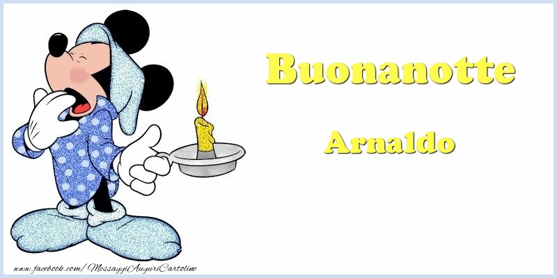 Cartoline di buonanotte - Buonanotte Arnaldo