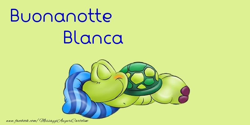 Cartoline di buonanotte - Buonanotte Blanca