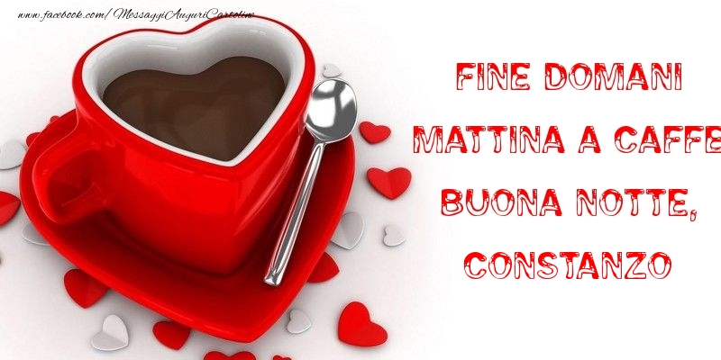 Cartoline di buonanotte - Caffè & Cuore | Fine domani mattina a caffe Buona Notte, Constanzo