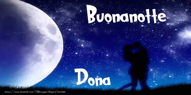 Cartoline di buonanotte - Buonanotte Dona!