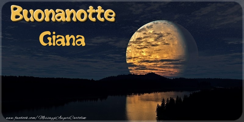 Cartoline di buonanotte - Buonanotte Giana