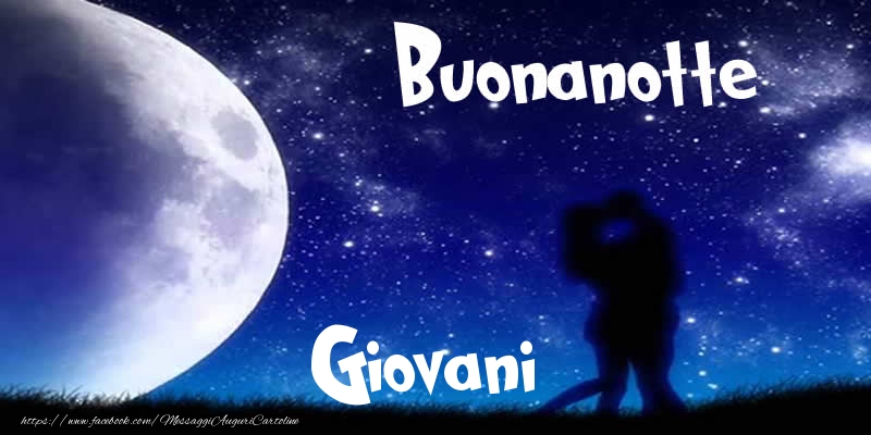 Cartoline di buonanotte - Buonanotte Giovani!