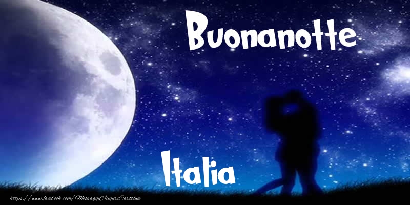 Cartoline di buonanotte - Buonanotte Italia!