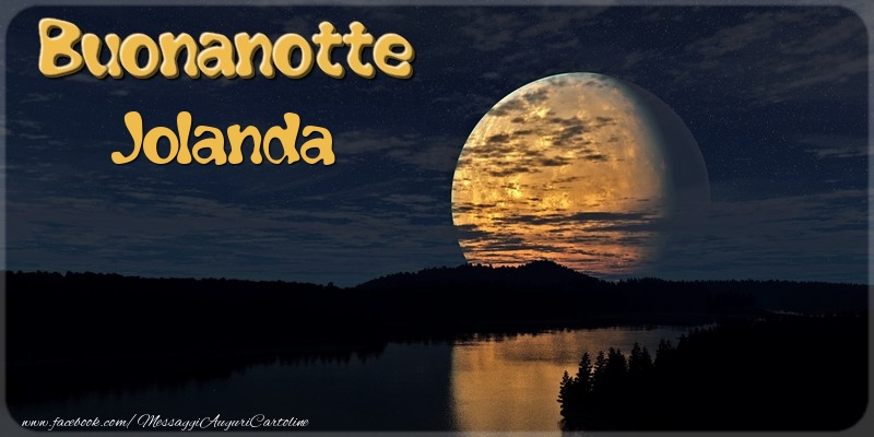 Cartoline di buonanotte - Buonanotte Jolanda