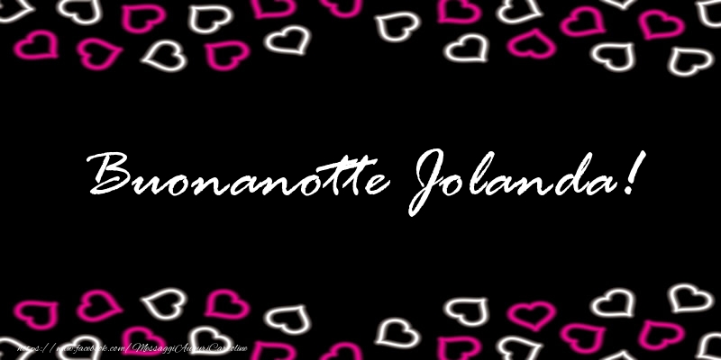 Cartoline di buonanotte - Buonanotte Jolanda!