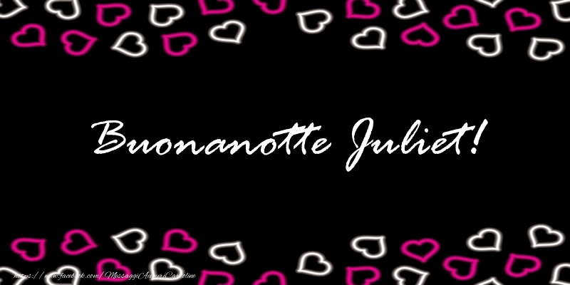 Cartoline di buonanotte - Buonanotte Juliet!