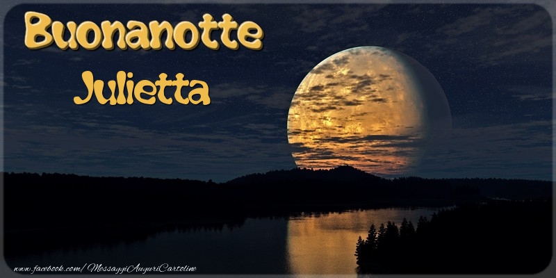 Cartoline di buonanotte - Luna | Buonanotte Julietta