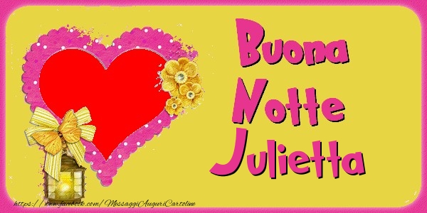 Cartoline di buonanotte - Buona Notte Julietta