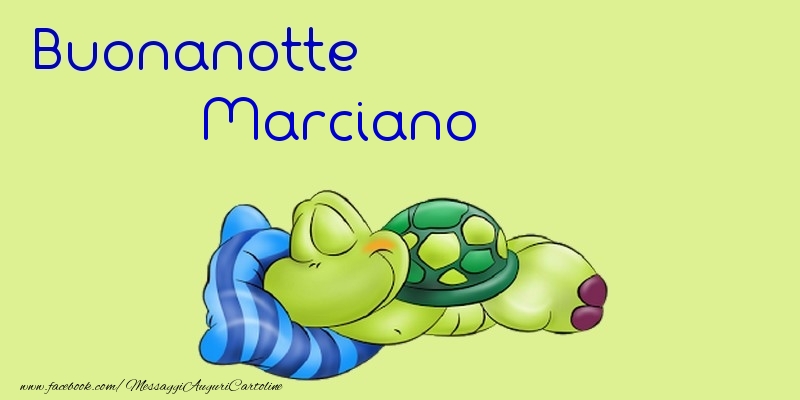 Cartoline di buonanotte - Buonanotte Marciano