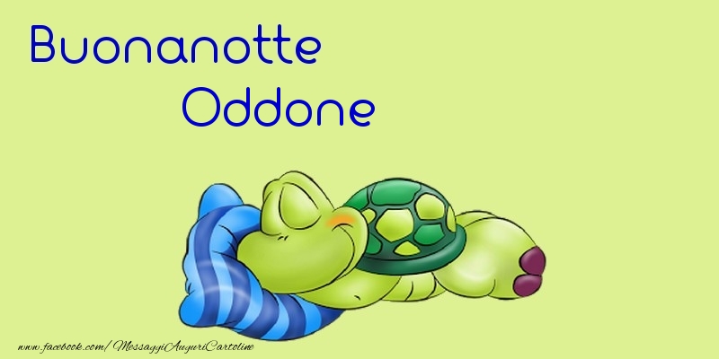 Cartoline di buonanotte - Buonanotte Oddone