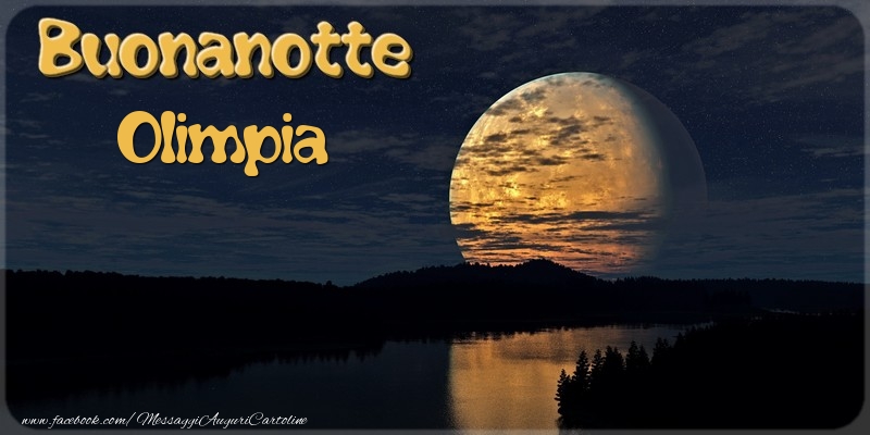 Cartoline di buonanotte - Buonanotte Olimpia