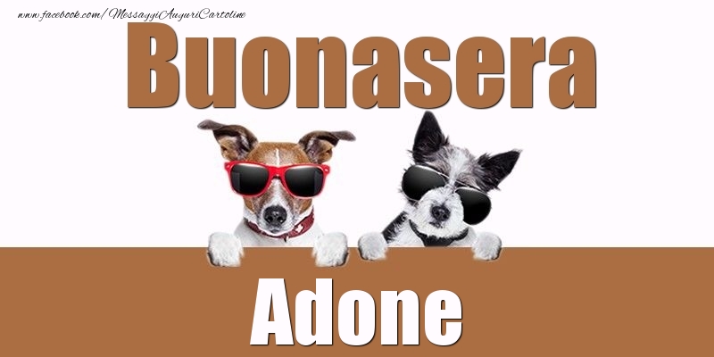 Cartoline di buonasera - Buonasera Adone