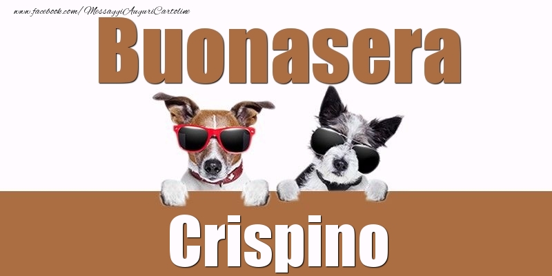 Cartoline di buonasera - Buonasera Crispino