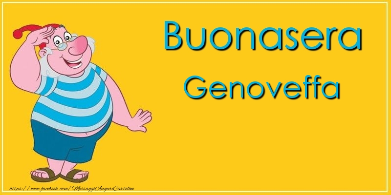 Cartoline di buonasera - Buonasera Genoveffa