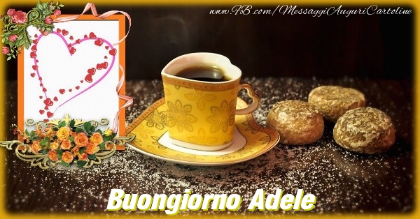  Cartoline di buongiorno - Caffè & Fiori & 1 Foto & Cornice Foto | Buongiorno Adele
